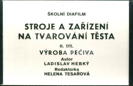 Stroje a zařízení na tvarování těsta II. výroba pečiva
