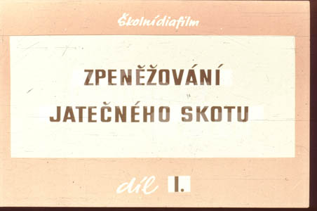 Zpeněžování jatečného skotu I