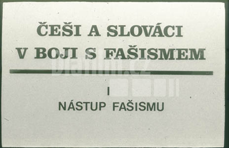 Češi a Slováci v boji s fašismem I. Nástup Fašismu