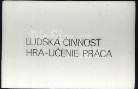 Lidská činnost - hra, učení, práce