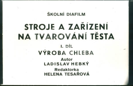 Stroje a zařízení na tvarování těsta I. Výroba chleba