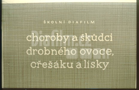Choroby a škůdci drobného ovoce, ořešáků a lísky
