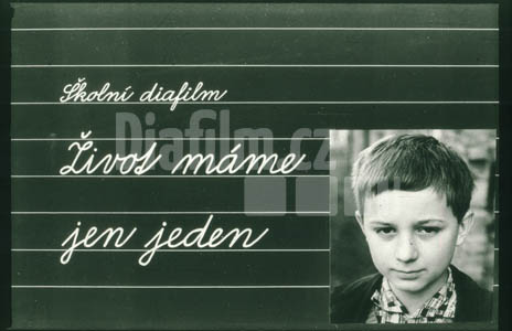 Život máme jen jeden
