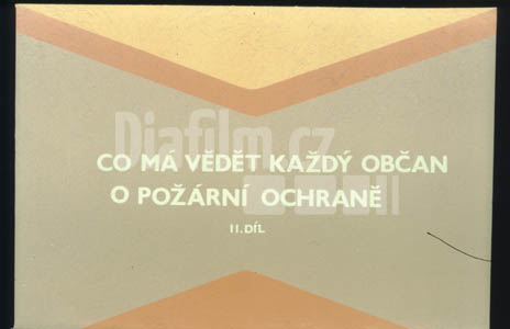 Co má vědět každý občan o požární ochraně II. Díl