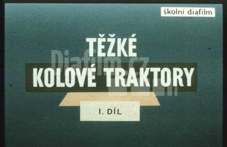 Těžké kolové traktory  I.