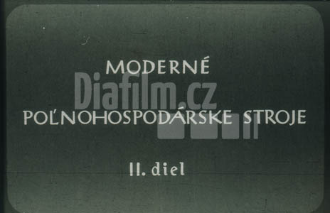 Moderní zemědělské stroje II.