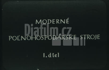 Moderní zemědělské stroje I.