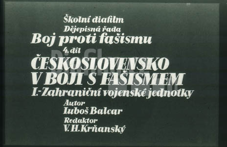 Boj proti fašismu 4. díl Československo v boji s fašismem - I. Zahraniční vojenské jednotky
