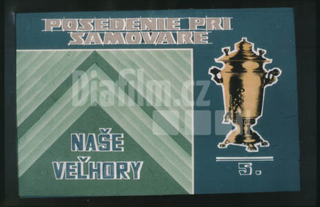 Posezení při samovaru V. díl - Naše velehory