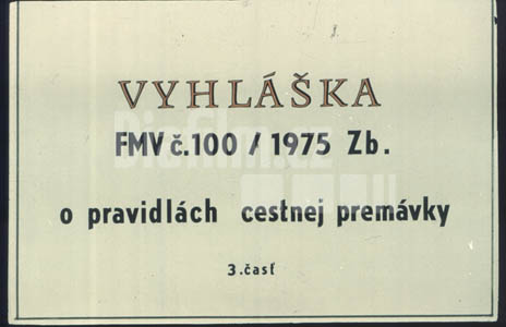 Vyhláška federálního ministerstva vnitra č. 100/1975 Sb. o pravidlech silničního provozu III.