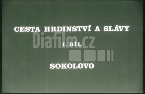 Cesta hrdinství a slávy - 1. díl Sokolovo