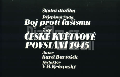 Boj proti fašismu 7. díl – české květnové povstání 1945