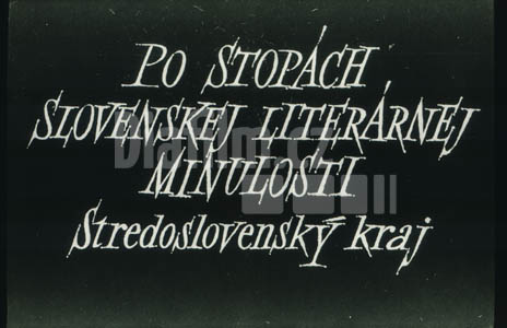 Po stopách slovenské literární minulosti-Středoslovenský kraj II. B. Bystrica a jižní část