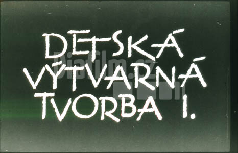 Dětská výtvarná tvorba I. - Kresba a grafika ze soutěže Žilina 72