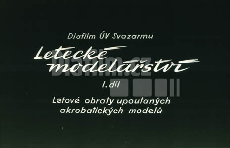 Letecké modelářství I. Díl Letové obraty upoutaných akrobatických modelů