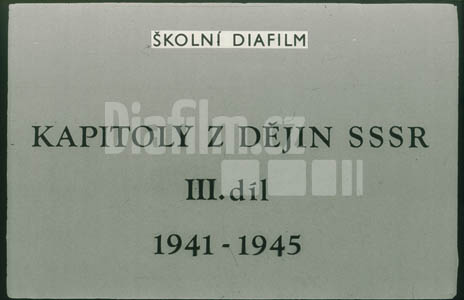 Kapitoly z dějin SSSR III. 1941 - 1945