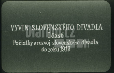 Vývoj slovenského divadla I. Počátky a rozvoj slovenského divadla do roku 1919