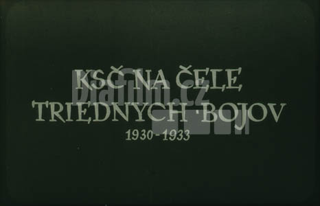 KSČ na čele třídních bojů 1930 - 1933