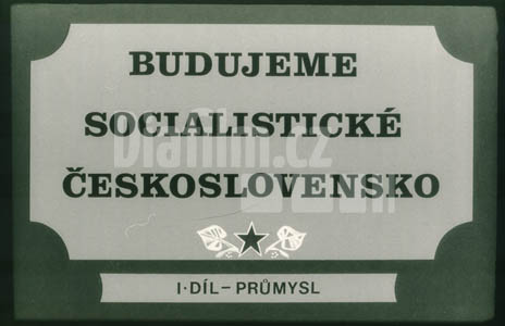 Budujeme socialistické Československo I. průmysl
