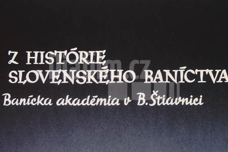 Z historie slovenského hornictví II. Hornická akademie v Ban. Štiavnici
