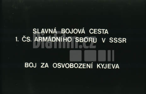 Slavná bojová cesta 1. čs armádního sboru v SSSR - Boj za osvobození Kyjeva