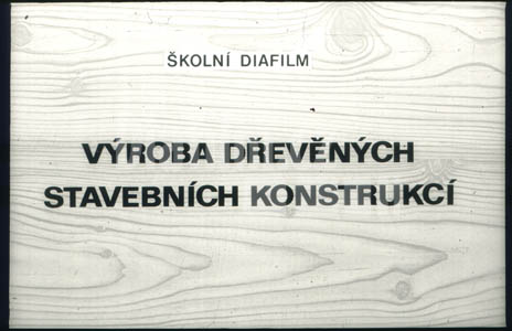 Výroba dřevěných stavebních konstrukcí
