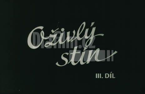 Oživlý stín 3.