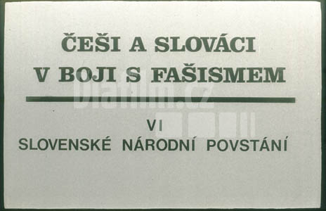 Češi a Slováci v boji s fašismem VI. Slovenské národní povstání
