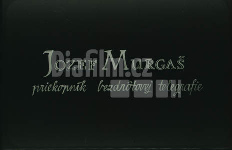 Murgaš Jozef, průkopník bezdrátové telegrafie