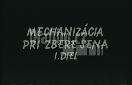 Mechanizace při sběru sena I.