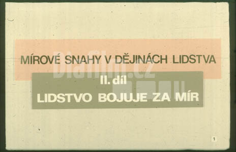 Mírové snahy v dějinách lidstva Ii. - Lidstvo bojuje za mír