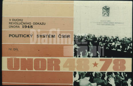 V duchu revolučního odkazu února 1948 4. díl Politický systém ČSSR