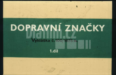 Dopravní značky vyhláška č. 100/1975 Sb. 1. díl