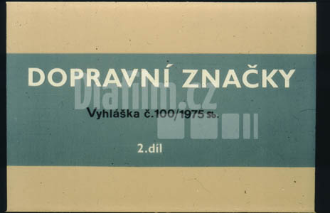 Dopravní značky  vyhláška č. 100/1975 Sb. 2. díl