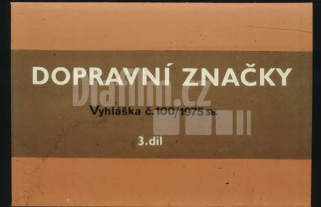 Dopravní značky  vyhláška č. 100/1975 Sb. 3. díl