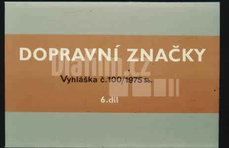 Dopravní značky  vyhláška č. 100/1975 Sb. 6. díl