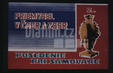 Posezení při samovaru II. díl - Průmysl v ČSSR a ZSSR