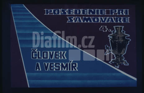 Posezení při samovaru IV. díl - Člověk a vesmír
