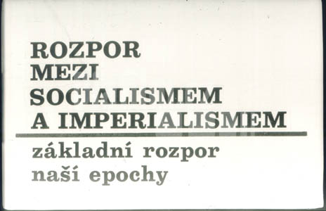 Rozpor mezi socialismem a imperialismem - základní rozpor naší epochy
