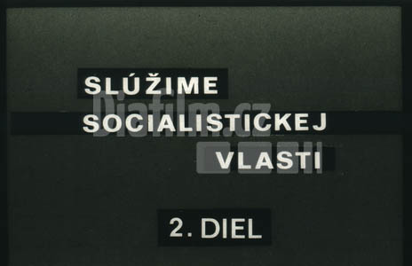 Sloužíme socialistické vlasti 2. díl