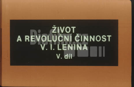 Život a revoluční činnost V.I.Lenina 5. díl