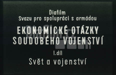 Ekonomické otázky soudobého vojenství 1.díl Svět a vojenství