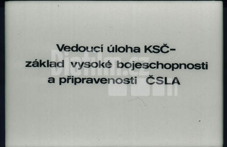 Vedoucí úloha KSČ základ vysoké bojeschopnosti a připravenosti ČSLA