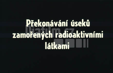 Překonávání úseků zamořených radioaktivními látkami