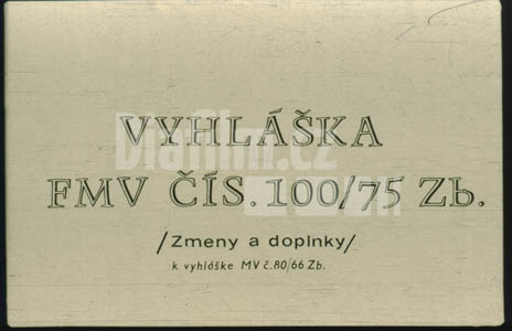 Vyhláška FMV čís. 100/75 Zb. k vyhlášce MV č. 80/66 Zb. II. Díl