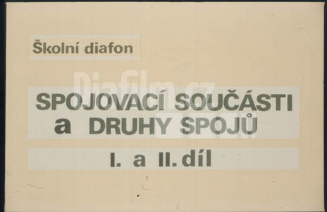 Spojovací součástky a druhy spojů I a II.díl