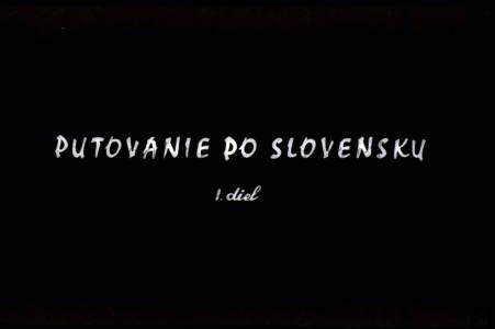 Putování po Slovensku 1