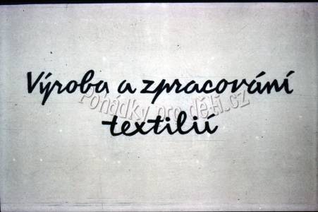 Výroba a zpracování textilií