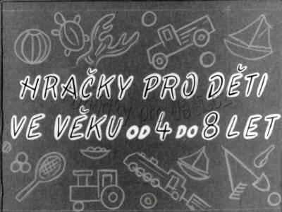 Hračky pro děti 4 – 8 let