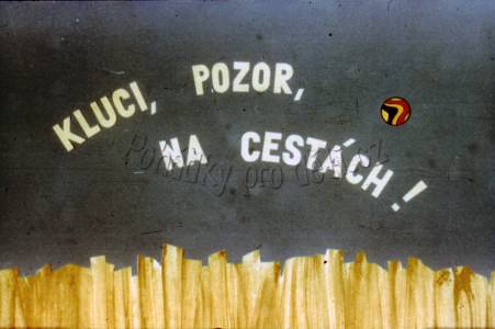 Kluci, pozor na cestách
